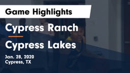 Cypress Ranch  vs Cypress Lakes  Game Highlights - Jan. 28, 2020