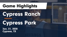 Cypress Ranch  vs Cypress Park   Game Highlights - Jan. 31, 2020