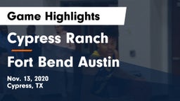 Cypress Ranch  vs Fort Bend Austin  Game Highlights - Nov. 13, 2020