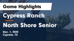 Cypress Ranch  vs North Shore Senior  Game Highlights - Dec. 1, 2020