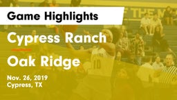 Cypress Ranch  vs Oak Ridge  Game Highlights - Nov. 26, 2019