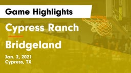 Cypress Ranch  vs Bridgeland  Game Highlights - Jan. 2, 2021