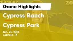 Cypress Ranch  vs Cypress Park   Game Highlights - Jan. 25, 2023