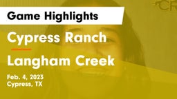 Cypress Ranch  vs Langham Creek  Game Highlights - Feb. 4, 2023