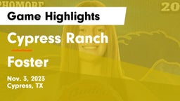 Cypress Ranch  vs Foster  Game Highlights - Nov. 3, 2023