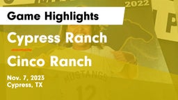 Cypress Ranch  vs Cinco Ranch  Game Highlights - Nov. 7, 2023