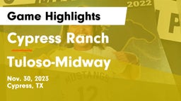 Cypress Ranch  vs Tuloso-Midway  Game Highlights - Nov. 30, 2023