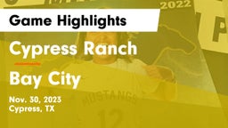 Cypress Ranch  vs Bay City  Game Highlights - Nov. 30, 2023
