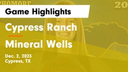 Cypress Ranch  vs Mineral Wells  Game Highlights - Dec. 2, 2023
