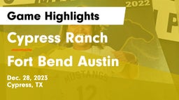 Cypress Ranch  vs Fort Bend Austin  Game Highlights - Dec. 28, 2023