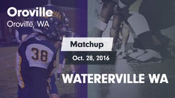 Matchup: Oroville  vs. WATERERVILLE  WA 2016