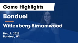 Bonduel  vs Wittenberg-Birnamwood  Game Highlights - Dec. 8, 2023