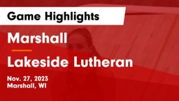 Marshall  vs Lakeside Lutheran  Game Highlights - Nov. 27, 2023