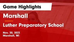 Marshall  vs Luther Preparatory School Game Highlights - Nov. 30, 2023
