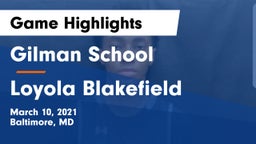 Gilman School vs Loyola Blakefield  Game Highlights - March 10, 2021