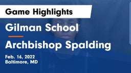 Gilman School vs Archbishop Spalding  Game Highlights - Feb. 16, 2022