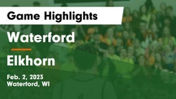 Waterford  vs Elkhorn  Game Highlights - Feb. 2, 2023