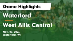 Waterford  vs West Allis Central  Game Highlights - Nov. 28, 2023
