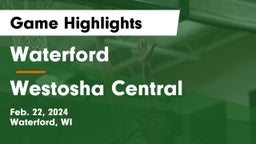 Waterford  vs Westosha Central  Game Highlights - Feb. 22, 2024