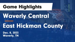 Waverly Central  vs East Hickman County  Game Highlights - Dec. 8, 2023