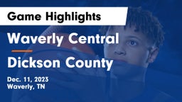 Waverly Central  vs Dickson County  Game Highlights - Dec. 11, 2023