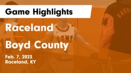 Raceland  vs Boyd County  Game Highlights - Feb. 7, 2023