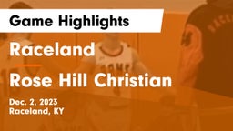 Raceland  vs Rose Hill Christian  Game Highlights - Dec. 2, 2023