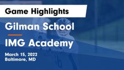 Gilman School vs IMG Academy Game Highlights - March 15, 2022