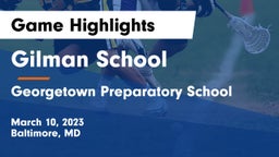 Gilman School vs Georgetown Preparatory School Game Highlights - March 10, 2023
