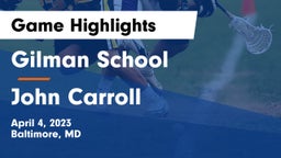 Gilman School vs John Carroll  Game Highlights - April 4, 2023