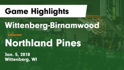 Wittenberg-Birnamwood  vs Northland Pines  Game Highlights - Jan. 5, 2018