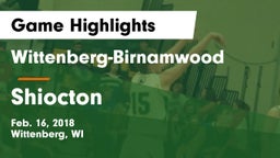 Wittenberg-Birnamwood  vs Shiocton  Game Highlights - Feb. 16, 2018