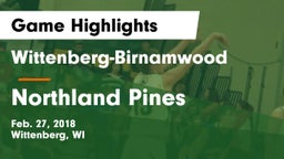 Wittenberg-Birnamwood  vs Northland Pines  Game Highlights - Feb. 27, 2018
