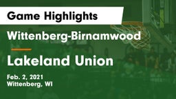 Wittenberg-Birnamwood  vs Lakeland Union  Game Highlights - Feb. 2, 2021