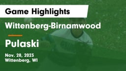 Wittenberg-Birnamwood  vs Pulaski  Game Highlights - Nov. 28, 2023