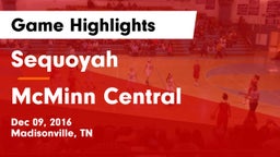 Sequoyah  vs McMinn Central Game Highlights - Dec 09, 2016