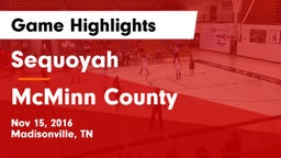 Sequoyah  vs McMinn County Game Highlights - Nov 15, 2016