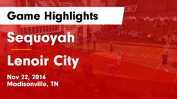 Sequoyah  vs Lenoir City Game Highlights - Nov 22, 2016