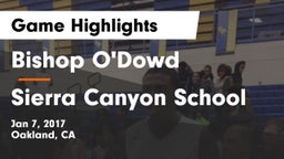 Bishop O'Dowd  vs Sierra Canyon School Game Highlights - Jan 7, 2017