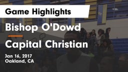 Bishop O'Dowd  vs Capital Christian  Game Highlights - Jan 16, 2017