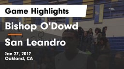 Bishop O'Dowd  vs San Leandro  Game Highlights - Jan 27, 2017