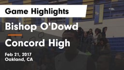 Bishop O'Dowd  vs Concord High Game Highlights - Feb 21, 2017