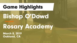 Bishop O'Dowd  vs Rosary Academy Game Highlights - March 8, 2019
