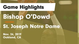 Bishop O'Dowd  vs St. Joseph Notre Dame Game Highlights - Nov. 26, 2019