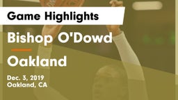 Bishop O'Dowd  vs Oakland  Game Highlights - Dec. 3, 2019