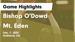 Bishop O'Dowd  vs Mt. Eden  Game Highlights - Feb. 7, 2020