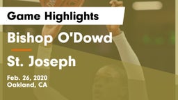 Bishop O'Dowd  vs St. Joseph  Game Highlights - Feb. 26, 2020