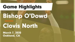 Bishop O'Dowd  vs Clovis North  Game Highlights - March 7, 2020