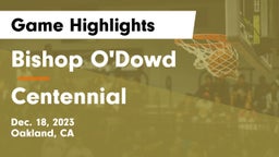 Bishop O'Dowd  vs Centennial  Game Highlights - Dec. 18, 2023