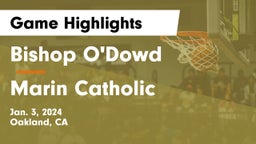 Bishop O'Dowd  vs Marin Catholic  Game Highlights - Jan. 3, 2024